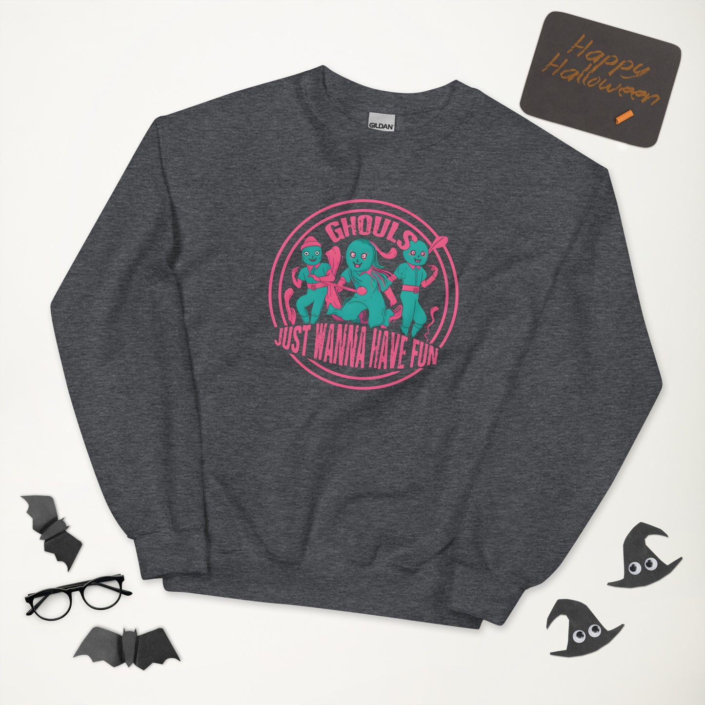 Ghouls Just Wanna Have Fun - Unisex Sweatshirt