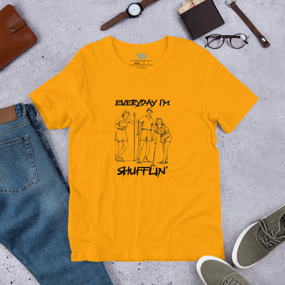 Everyday I'm Shufflin' - Unisex t-shirt