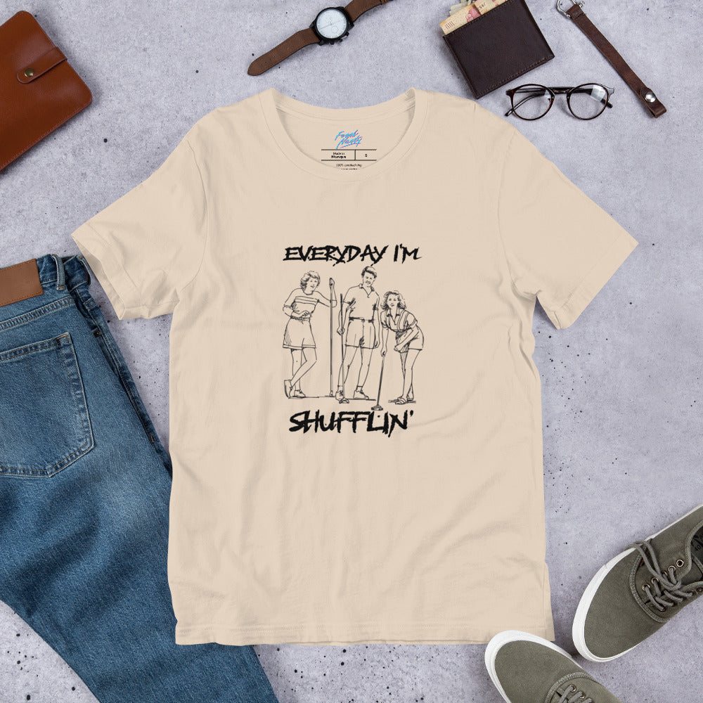 Everyday I'm Shufflin' - Unisex t-shirt