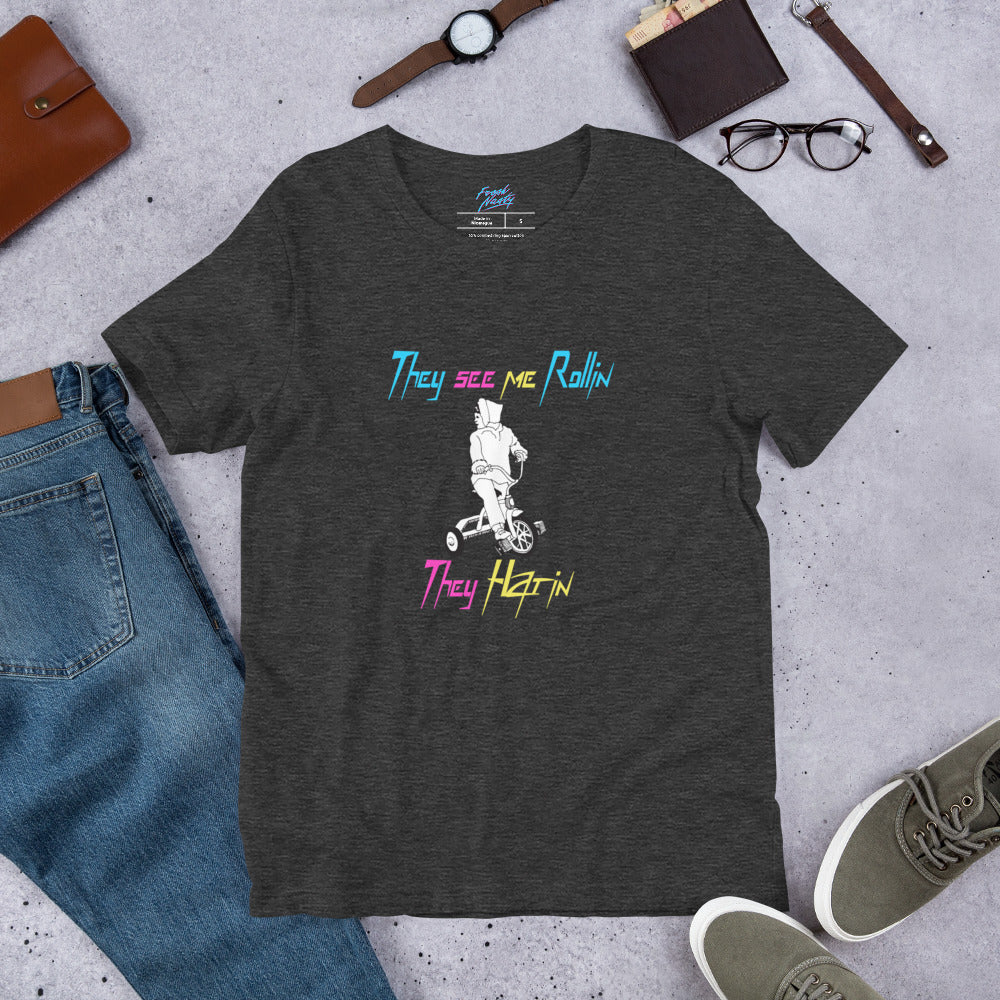 They See Me Rollin - Unisex t-shirt