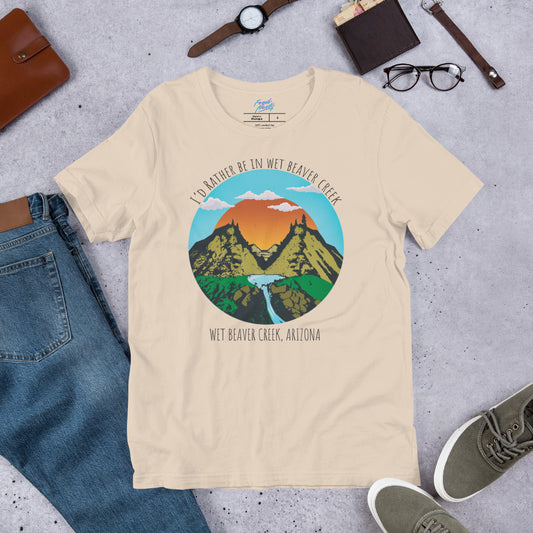 I'd Rather Be In Wet Beaver Creek - Unisex t-shirt