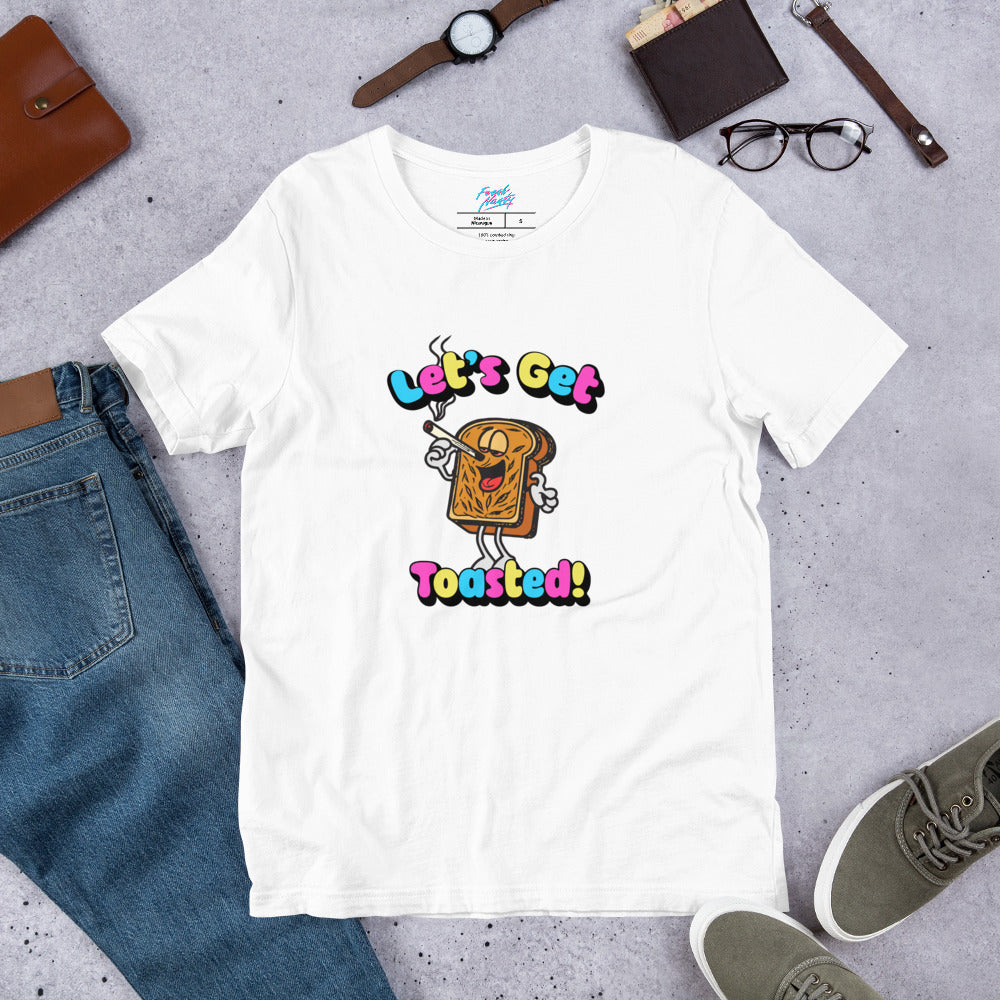 Let's Get Toasted - Unisex t-shirt